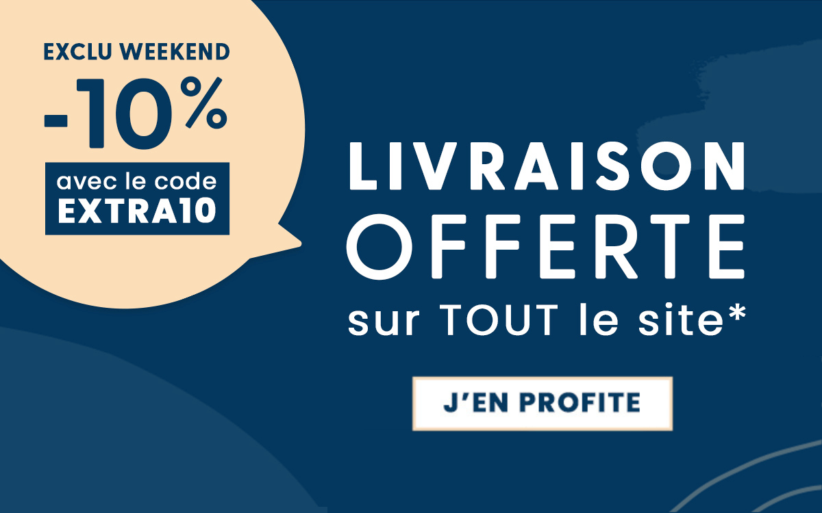 Livraison offerte + 10% de remise avec EXTRA10